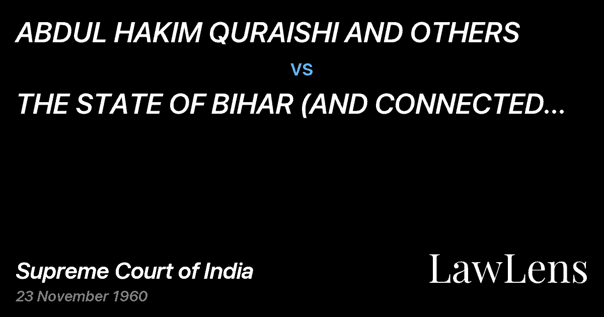 Preview image for ABDUL HAKIM QURAISHI AND OTHERS vs. THE STATE OF BIHAR (AND CONNECTED PETITIONS)