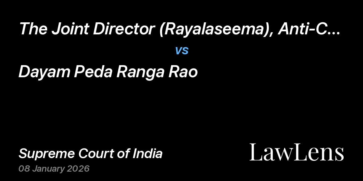 Preview image for The Joint Director (Rayalaseema), Anti-Corruption Bureau, A.P. vs. Dayam Peda Ranga Rao