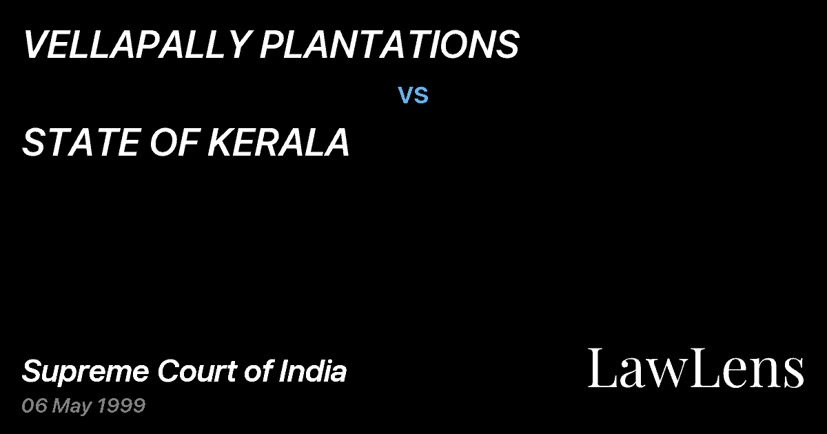 Preview image for VELLAPALLY PLANTATIONS vs. STATE OF KERALA