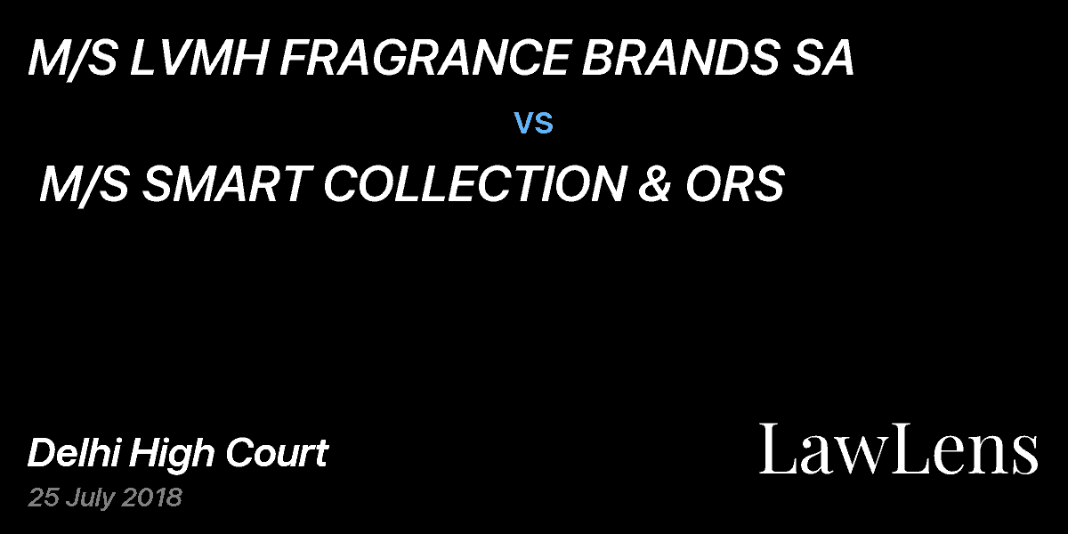 Preview image for M/S LVMH FRAGRANCE BRANDS SA vs. M/S SMART COLLECTION & ORS