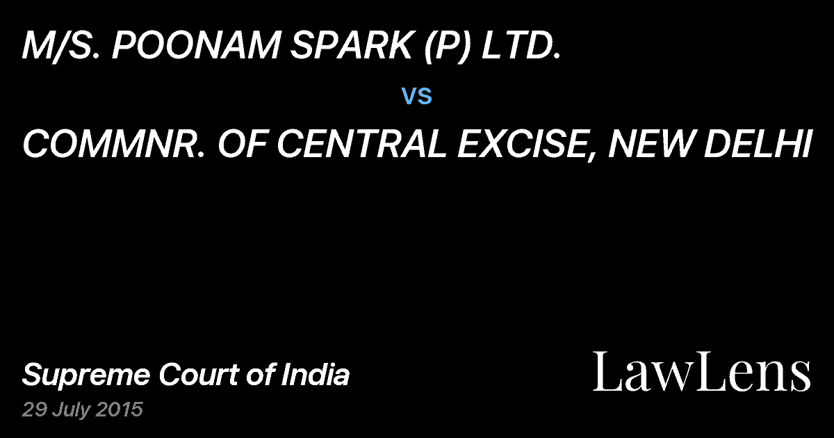 Preview image for M/S. POONAM SPARK (P) LTD. vs. COMMNR. OF CENTRAL EXCISE, NEW DELHI