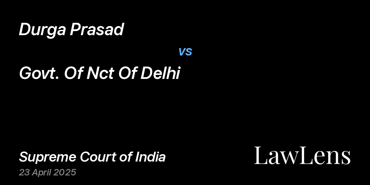 Preview image for Durga Prasad vs. Govt. Of Nct Of Delhi