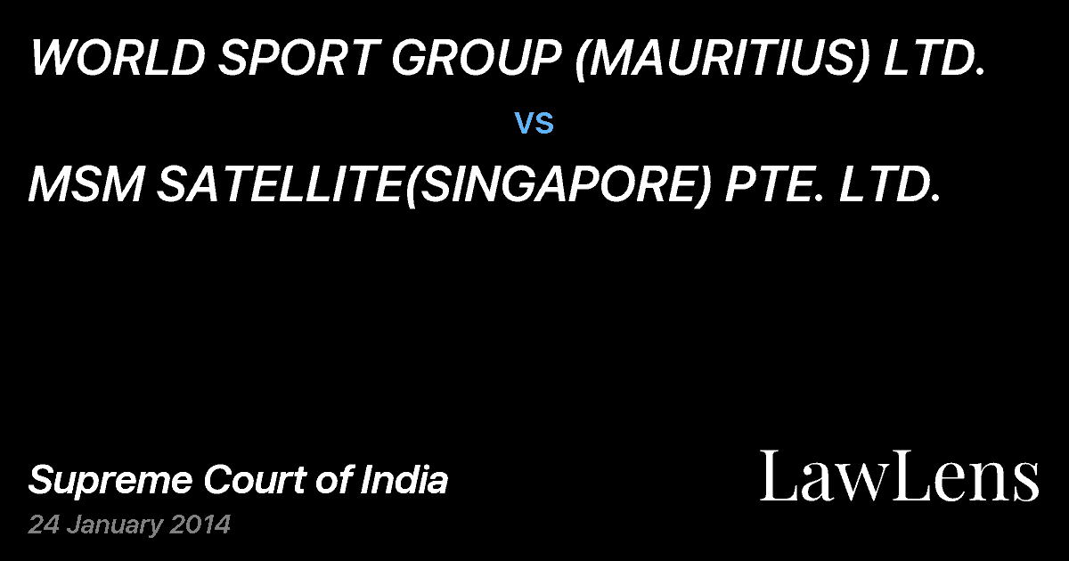 Preview image for WORLD SPORT GROUP (MAURITIUS) LTD. vs. MSM SATELLITE(SINGAPORE) PTE. LTD.