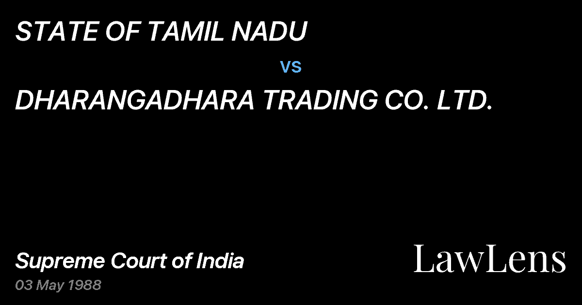 Preview image for STATE OF TAMIL NADU vs. DHARANGADHARA TRADING CO. LTD.