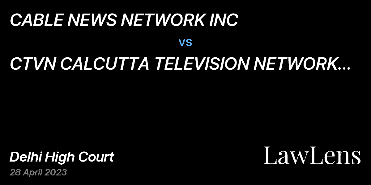 Preview image for CABLE NEWS NETWORK INC  vs.  CTVN CALCUTTA TELEVISION NETWORK PVT LTD