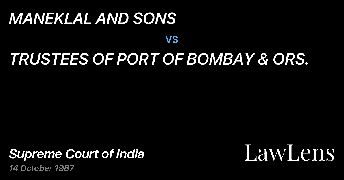 Preview image for MANEKLAL AND SONS vs. TRUSTEES OF PORT OF BOMBAY & ORS.