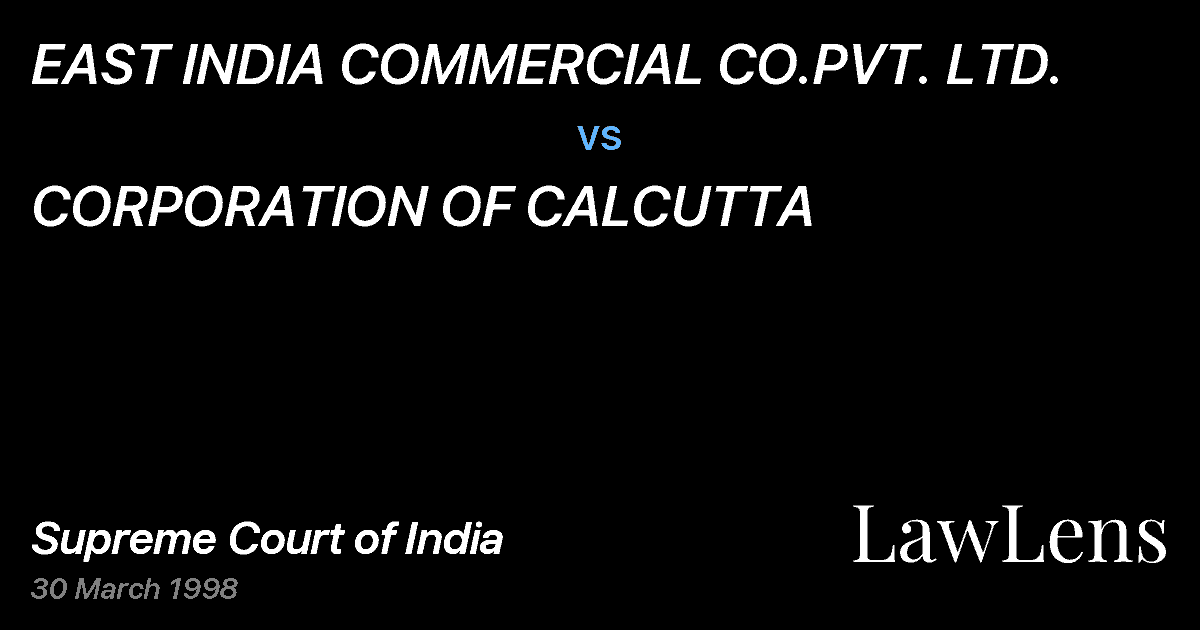 Preview image for EAST INDIA COMMERCIAL CO.PVT. LTD. vs. CORPORATION OF CALCUTTA