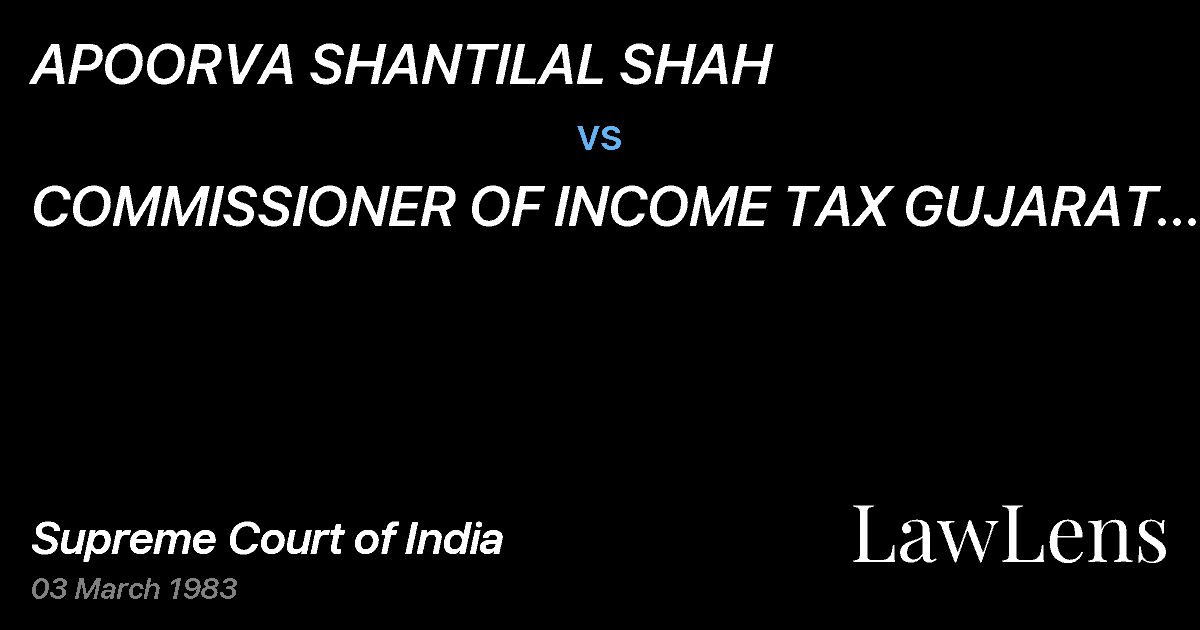 Preview image for APOORVA SHANTILAL SHAH vs. COMMISSIONER OF INCOME TAX GUJARAT I, AHMEDABAD