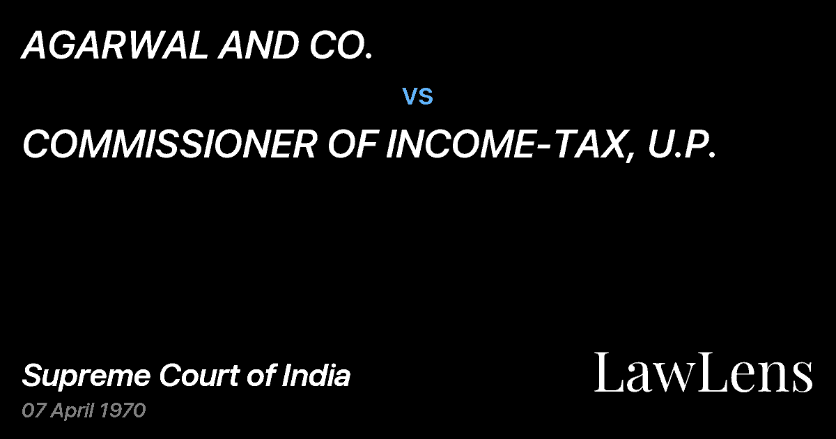 Preview image for AGARWAL AND CO. vs. COMMISSIONER OF INCOME-TAX, U.P.