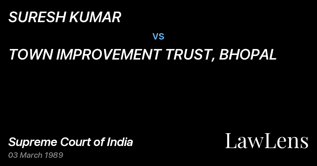 Preview image for SURESH KUMAR vs. TOWN IMPROVEMENT TRUST, BHOPAL