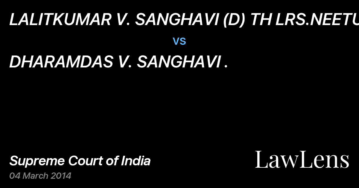 Preview image for LALITKUMAR V. SANGHAVI (D) TH LRS.NEETU vs. DHARAMDAS V. SANGHAVI .