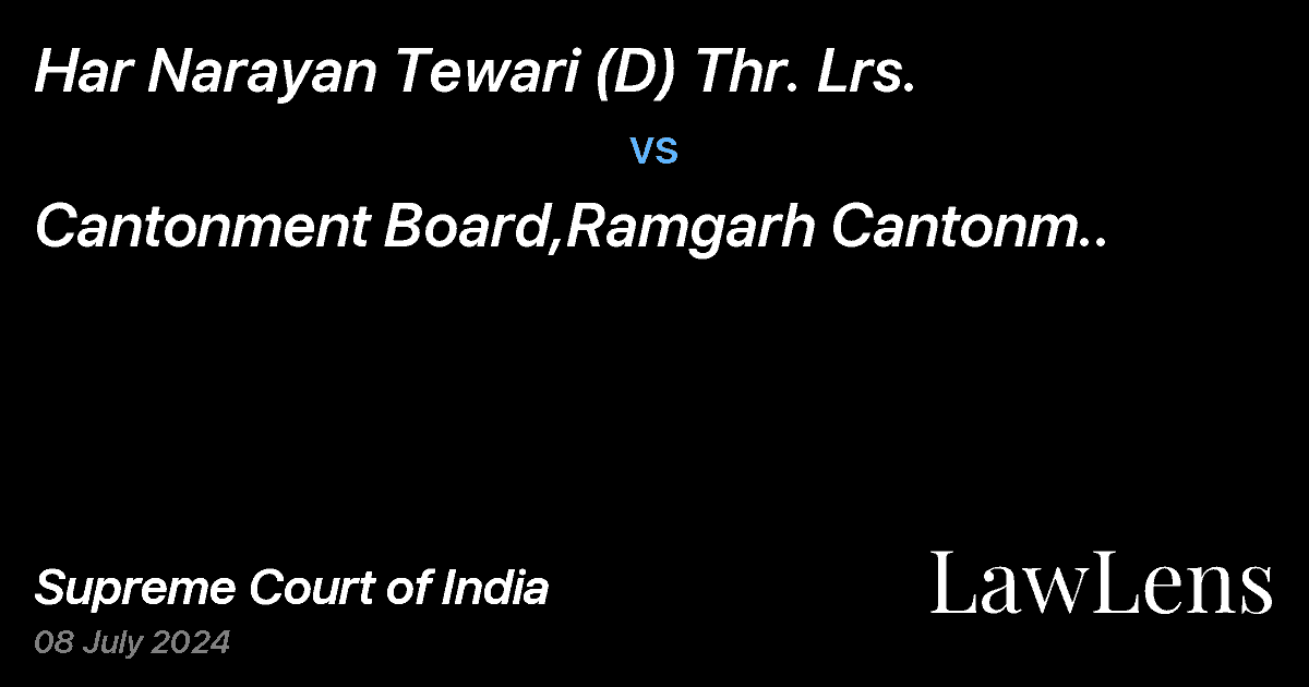 Preview image for HAR NARAYAN TEWARI (D) THR. LRS. vs. CANTONMENT BOARD,RAMGARH CANTONM..