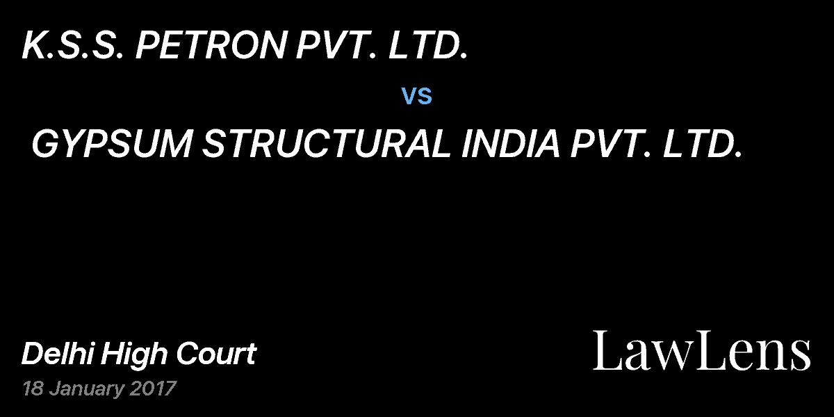 Preview image for K.S.S. PETRON PVT. LTD.  vs.  GYPSUM STRUCTURAL INDIA PVT. LTD.