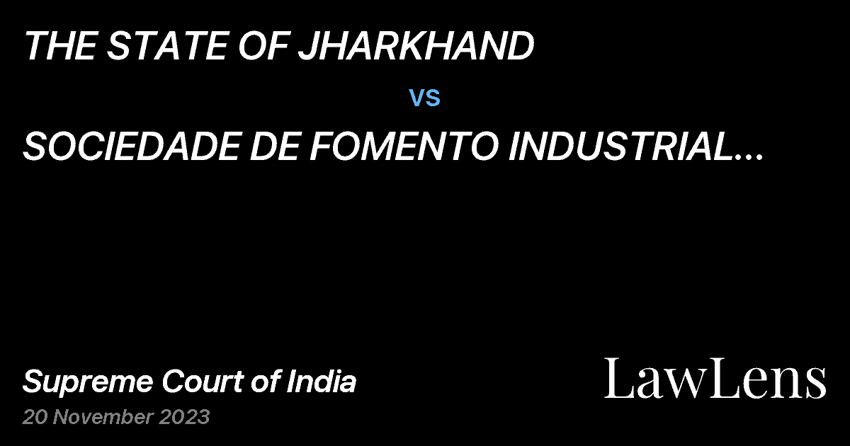 Preview image for THE STATE OF JHARKHAND vs. SOCIEDADE DE FOMENTO INDUSTRIAL PVT. LTD.
