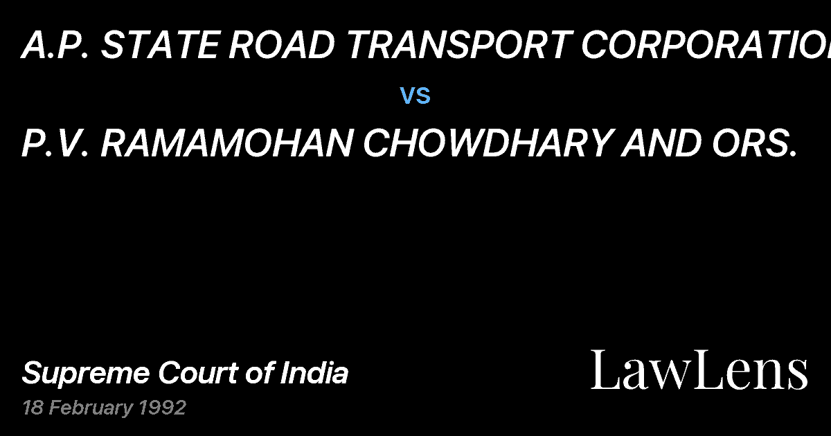Preview image for A.P. STATE ROAD TRANSPORT CORPORATION vs. P.V. RAMAMOHAN CHOWDHARY AND ORS.