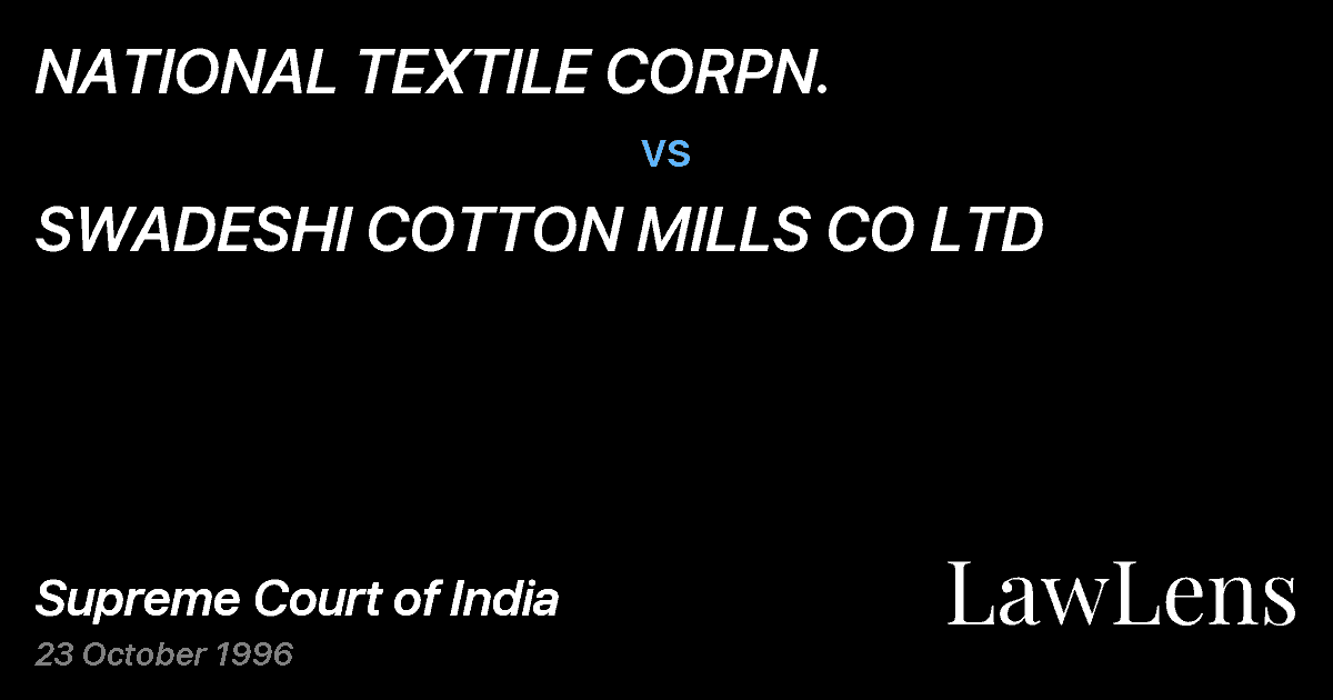 Preview image for NATIONAL TEXTILE CORPN. vs. SWADESHI COTTON MILLS CO LTD