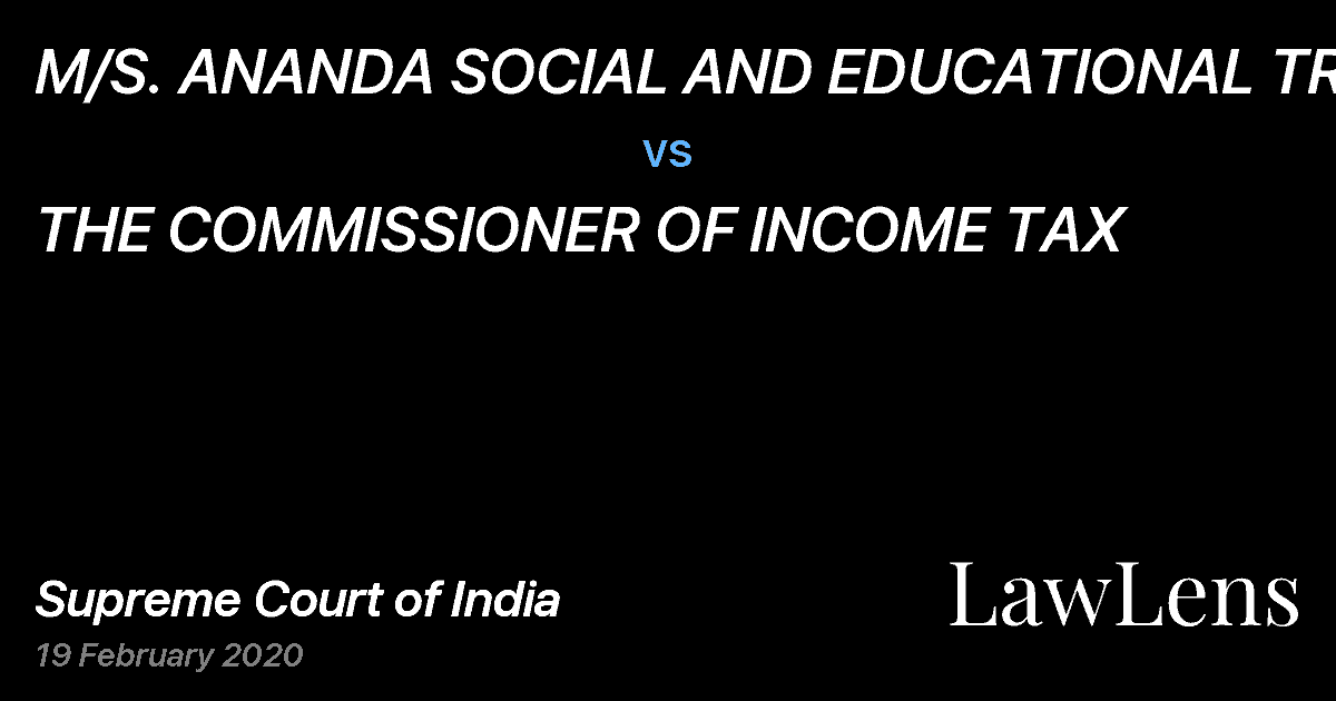 Preview image for M/S. ANANDA SOCIAL AND EDUCATIONAL TRUST vs. THE COMMISSIONER OF INCOME TAX