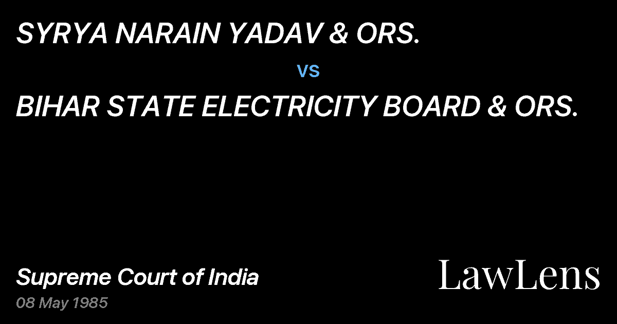 Preview image for SYRYA NARAIN YADAV & ORS. vs. BIHAR STATE ELECTRICITY BOARD & ORS.
