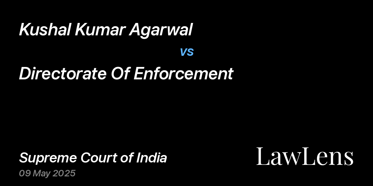 Preview image for Kushal Kumar Agarwal vs. Directorate Of Enforcement
