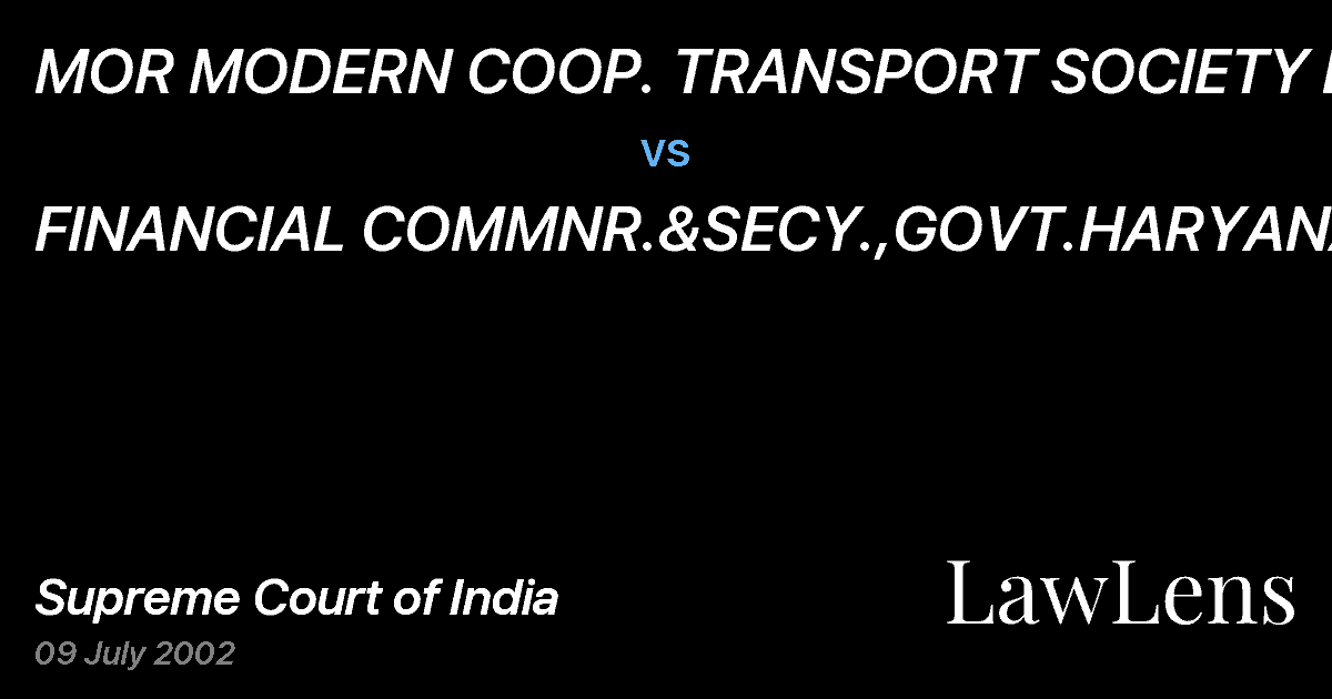 Preview image for MOR MODERN COOP. TRANSPORT SOCIETY LTD. vs. FINANCIAL COMMNR.&SECY.,GOVT.HARYANA&ANR