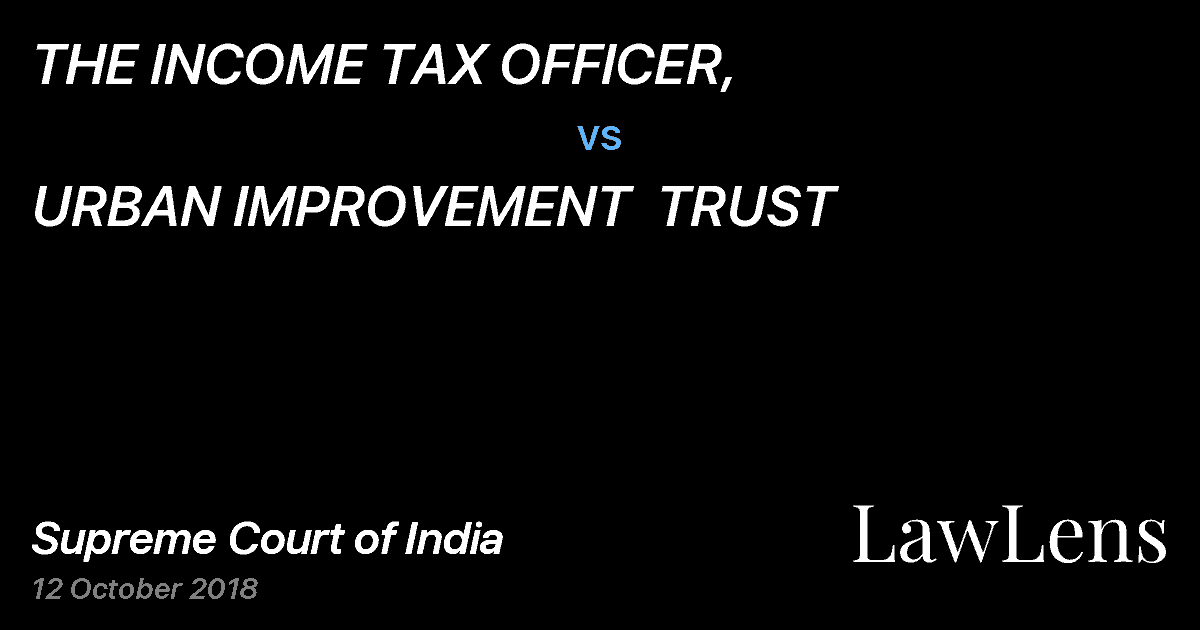 Preview image for THE INCOME TAX OFFICER, vs. URBAN IMPROVEMENT  TRUST