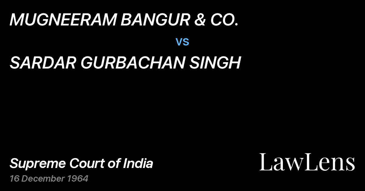 Preview image for MUGNEERAM BANGUR & CO. vs. SARDAR GURBACHAN SINGH