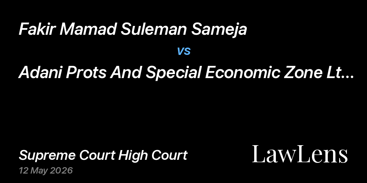 Preview image for Fakir Mamad Suleman Sameja vs. Adani Prots And Special Economic Zone Ltd