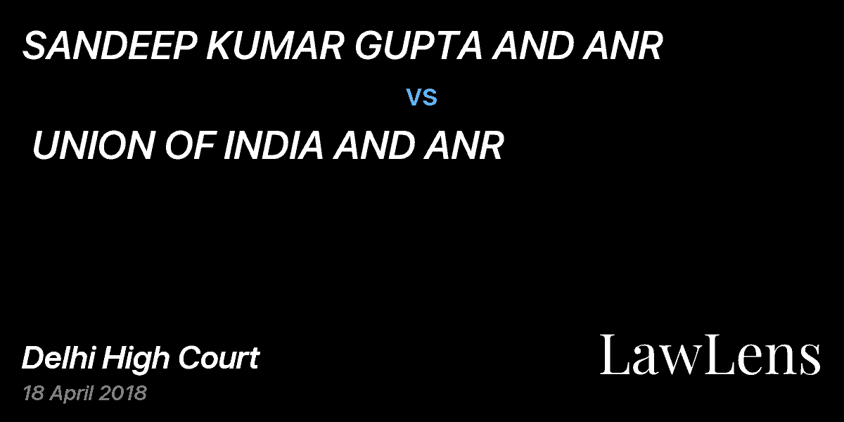 Preview image for SANDEEP KUMAR GUPTA AND ANR vs. UNION OF INDIA AND ANR
