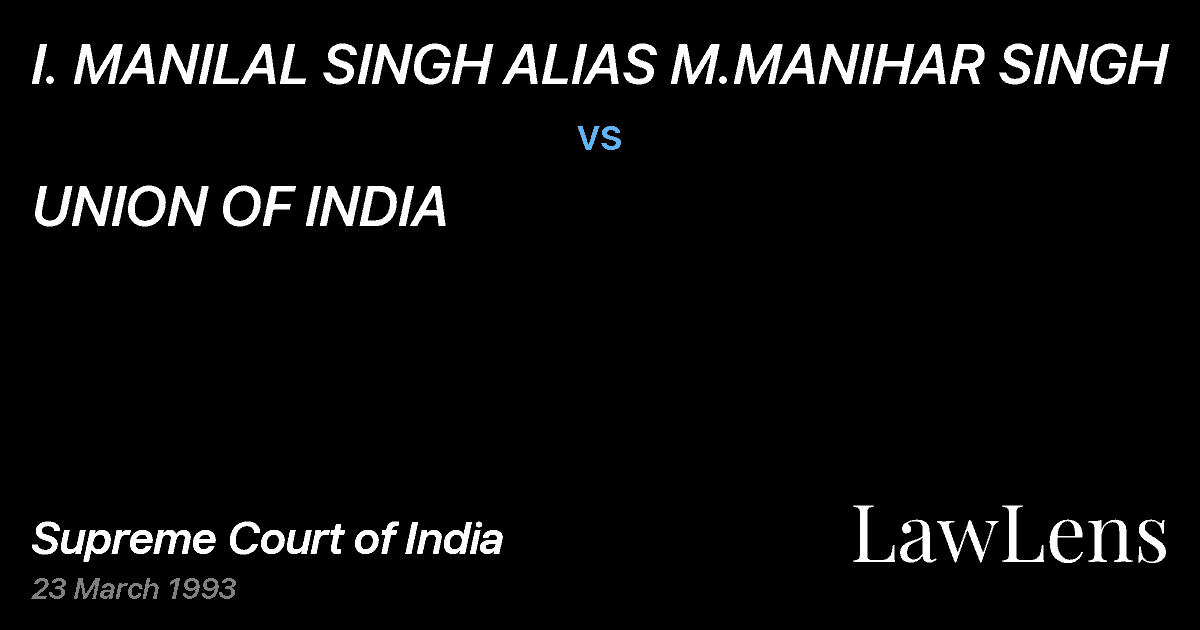 Preview image for I. MANILAL SINGH ALIAS M.MANIHAR SINGH vs. UNION OF INDIA