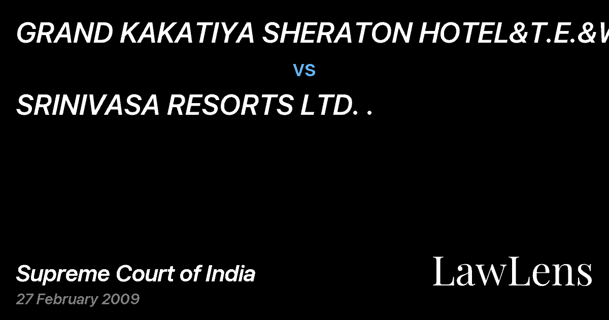Preview image for GRAND KAKATIYA SHERATON HOTEL&T.E.&W.UN. vs. SRINIVASA RESORTS LTD. .