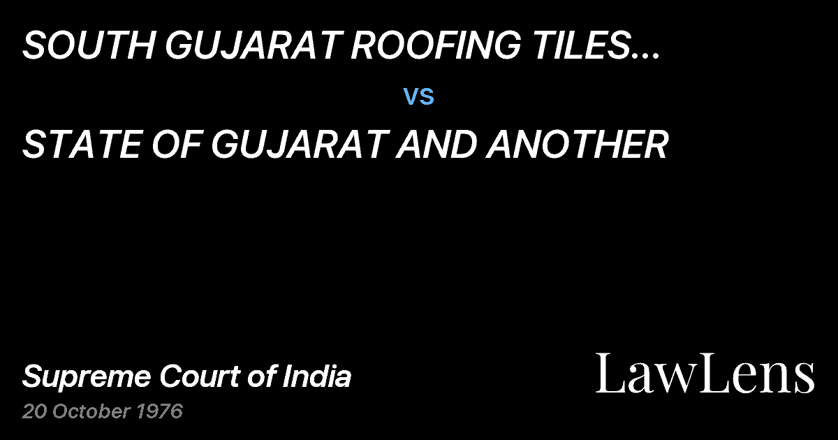 Preview image for SOUTH GUJARAT ROOFING TILES MANUFACTURERSASSOCIATION AND AN vs. STATE OF GUJARAT AND ANOTHER
