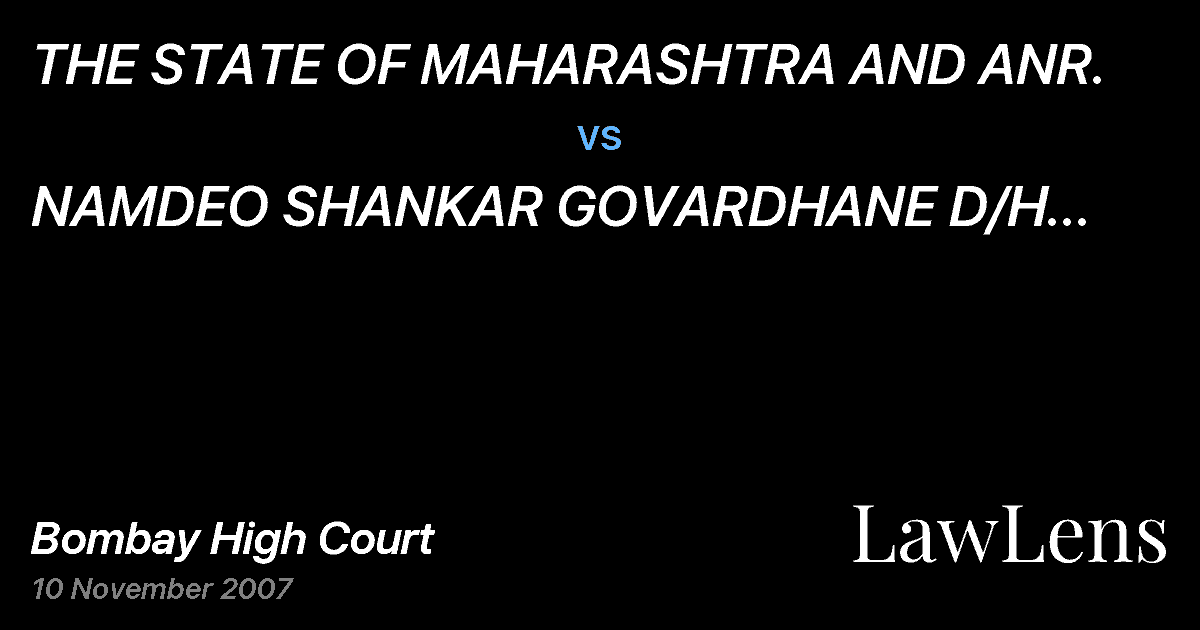 Preview image for THE STATE OF MAHARASHTRA AND ANR.  vs.  NAMDEO SHANKAR GOVARDHANE D/H SANTOSH NAMDEO GOVARDHANE AND ORS.