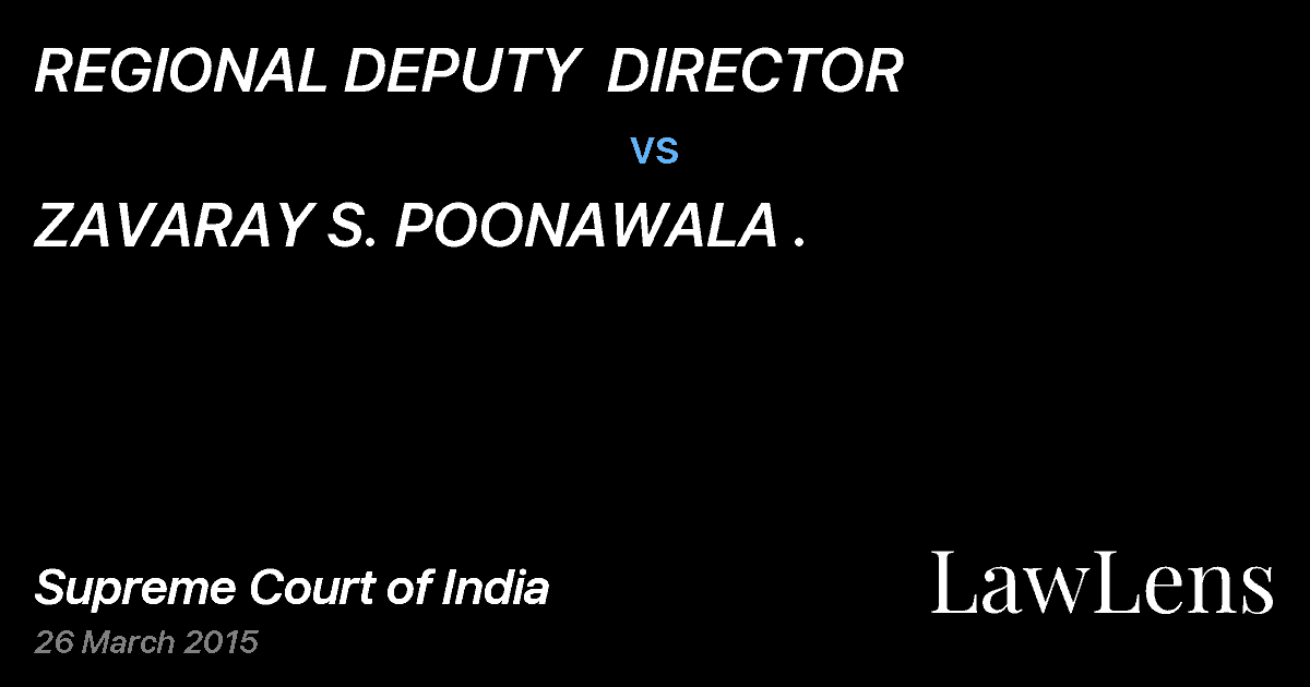 Preview image for REGIONAL DEPUTY  DIRECTOR vs. ZAVARAY S. POONAWALA .