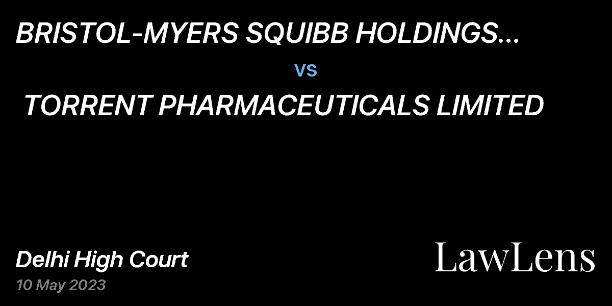 Preview image for BRISTOL-MYERS SQUIBB HOLDINGS IRELAND UNLIMITED COMPANY & ORS. vs. TORRENT PHARMACEUTICALS LIMITED