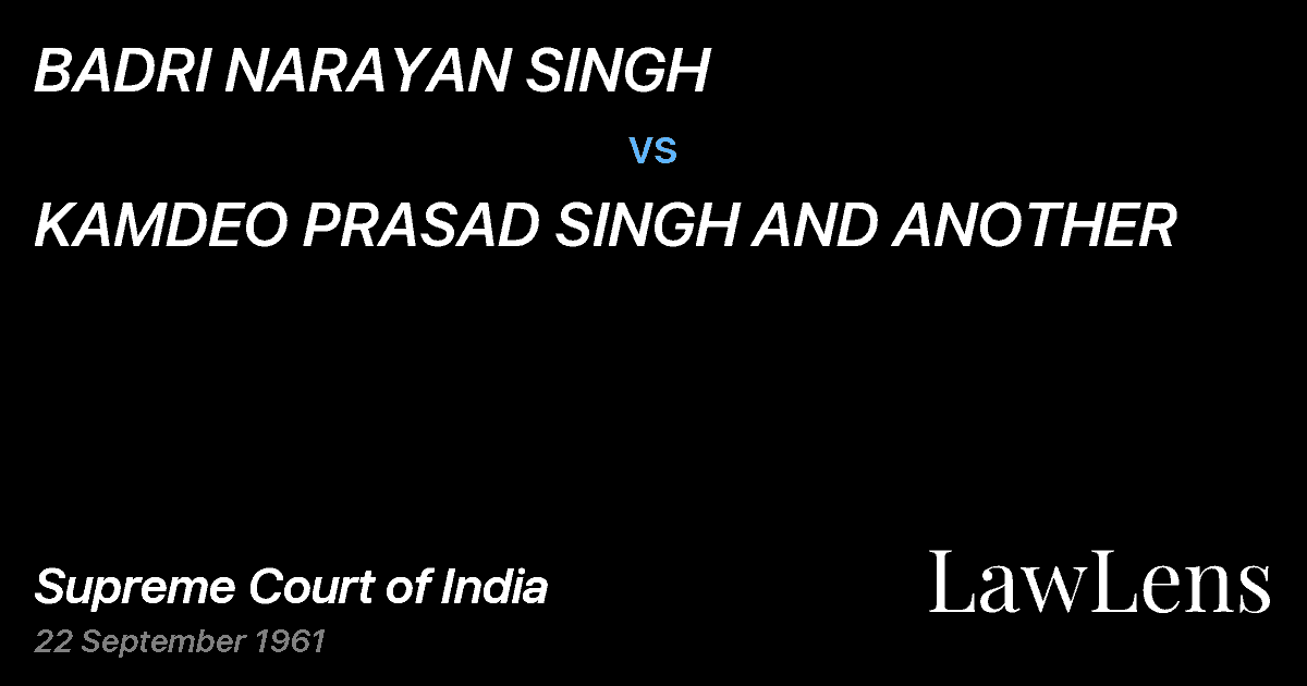 Preview image for BADRI NARAYAN SINGH vs. KAMDEO PRASAD SINGH AND ANOTHER