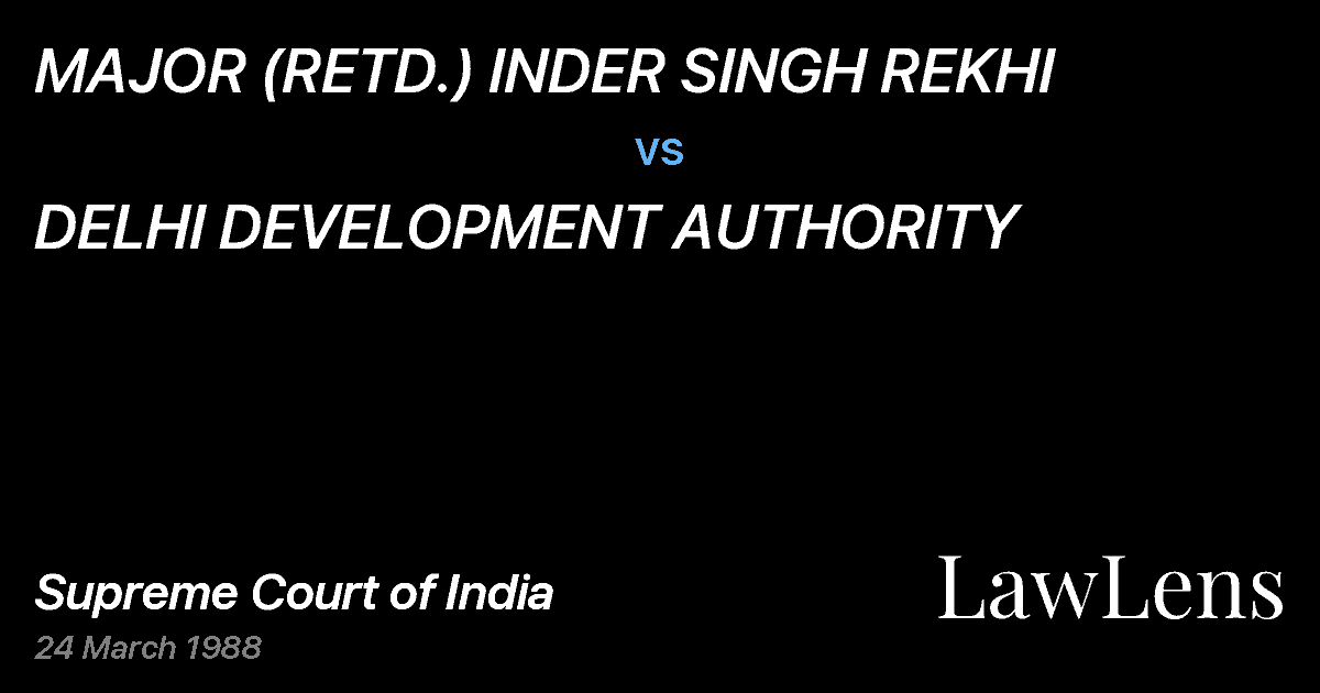 Preview image for MAJOR (RETD.) INDER SINGH REKHI vs. DELHI DEVELOPMENT AUTHORITY