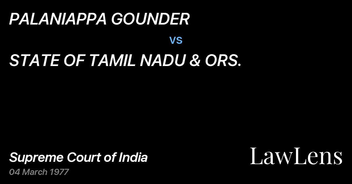 Preview image for PALANIAPPA GOUNDER vs. STATE OF TAMIL NADU & ORS.