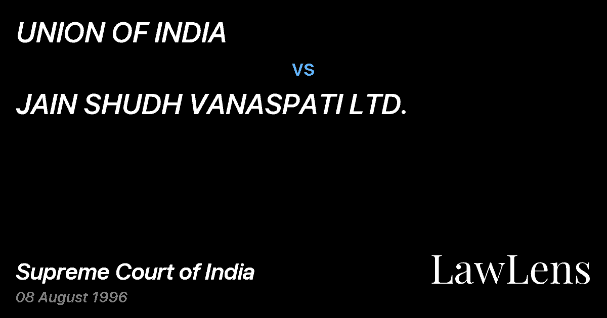 Preview image for UNION OF INDIA vs. JAIN SHUDH VANASPATI LTD.