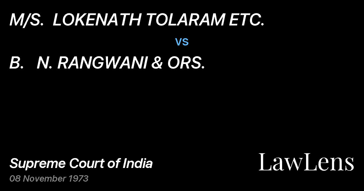 Preview image for M/S.  LOKENATH TOLARAM ETC. vs. B.   N. RANGWANI & ORS.