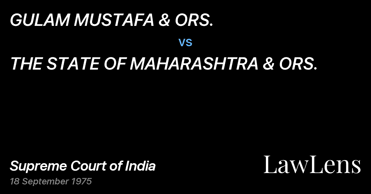 Preview image for GULAM MUSTAFA & ORS. vs. THE STATE OF MAHARASHTRA & ORS.