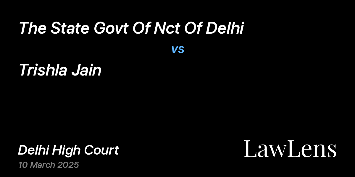Preview image for The State Govt Of Nct Of Delhi vs. Trishla Jain