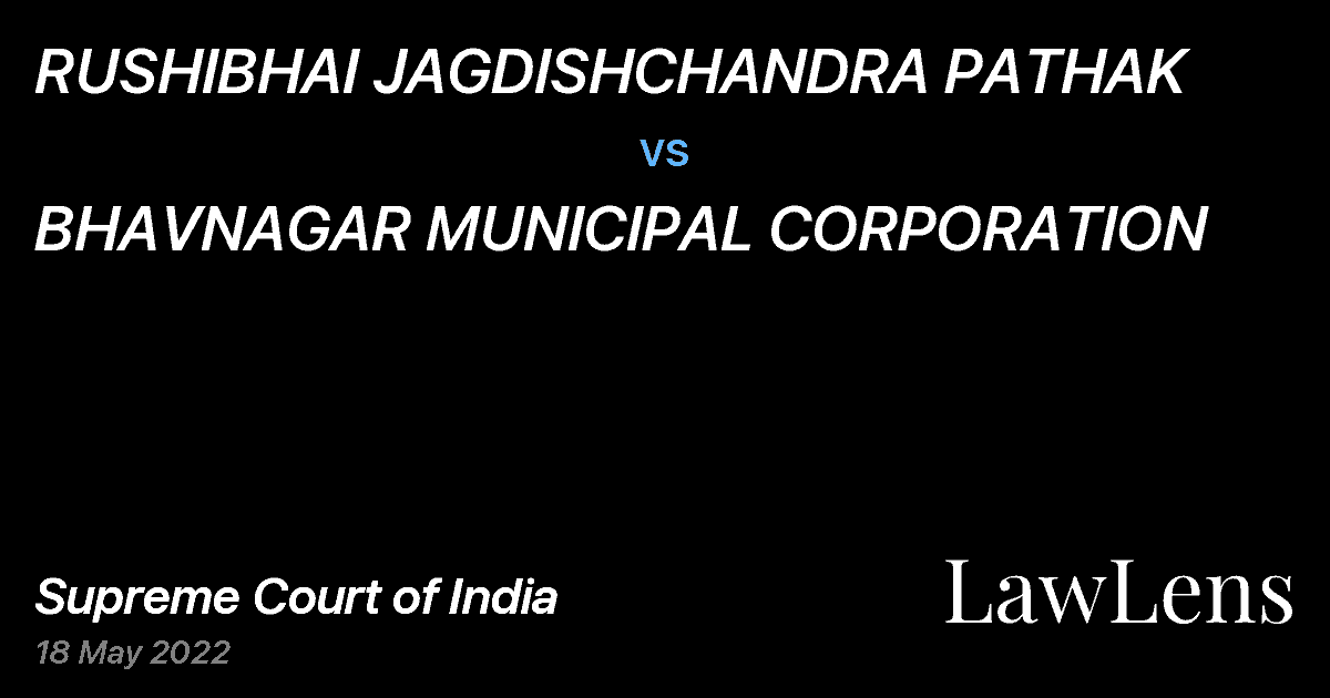 Preview image for RUSHIBHAI JAGDISHCHANDRA PATHAK vs. BHAVNAGAR MUNICIPAL CORPORATION