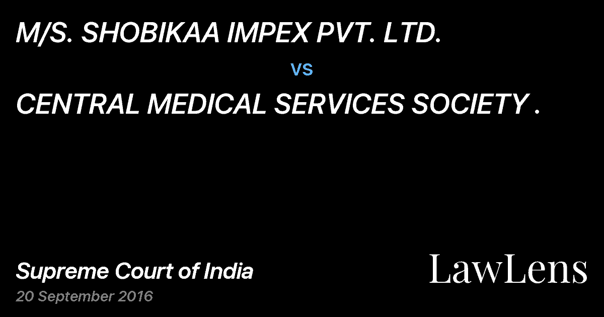 Preview image for M/S. SHOBIKAA IMPEX PVT. LTD. vs. CENTRAL MEDICAL SERVICES SOCIETY .