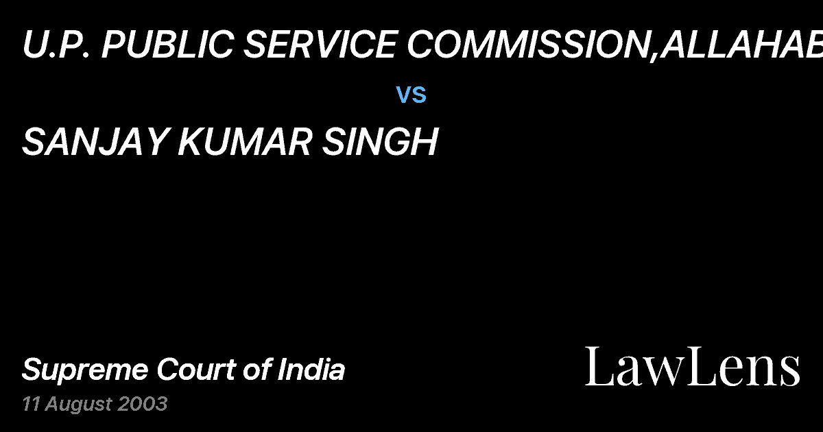 Preview image for U.P. PUBLIC SERVICE COMMISSION,ALLAHABAD vs. SANJAY KUMAR SINGH