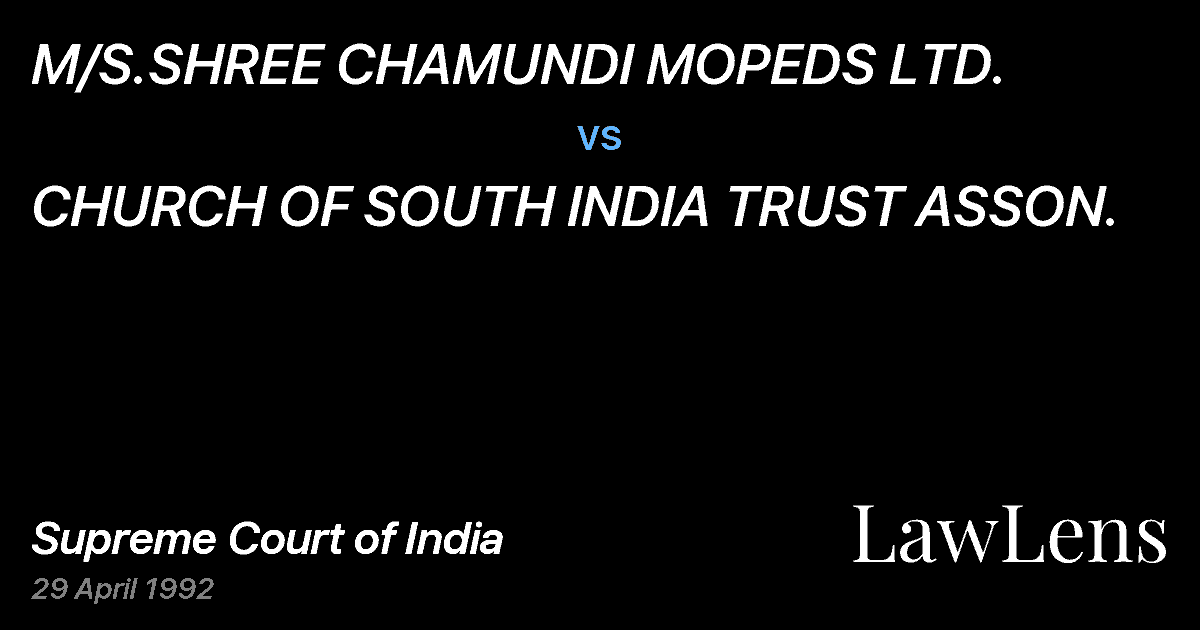 Preview image for M/S.SHREE CHAMUNDI MOPEDS LTD. vs. CHURCH OF SOUTH INDIA TRUST ASSON.