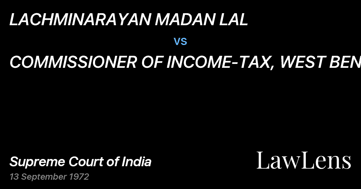 Preview image for LACHMINARAYAN MADAN LAL vs. COMMISSIONER OF INCOME-TAX, WEST BENGAL