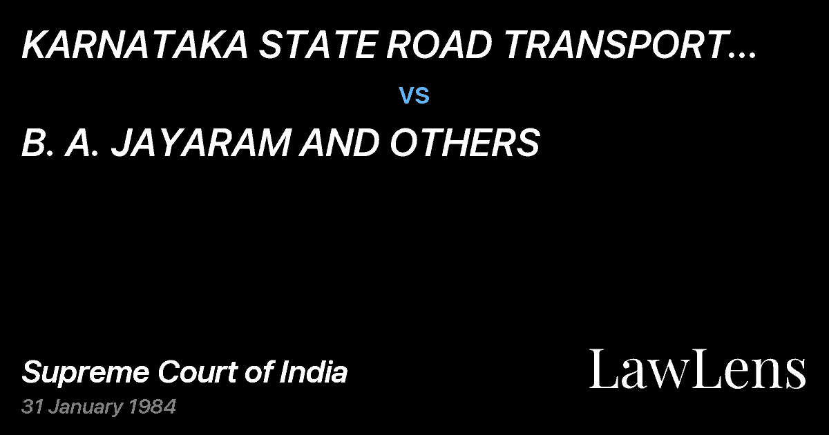 Preview image for KARNATAKA STATE ROAD TRANSPORT CORPORATION, BANGALORE vs. B. A. JAYARAM AND OTHERS
