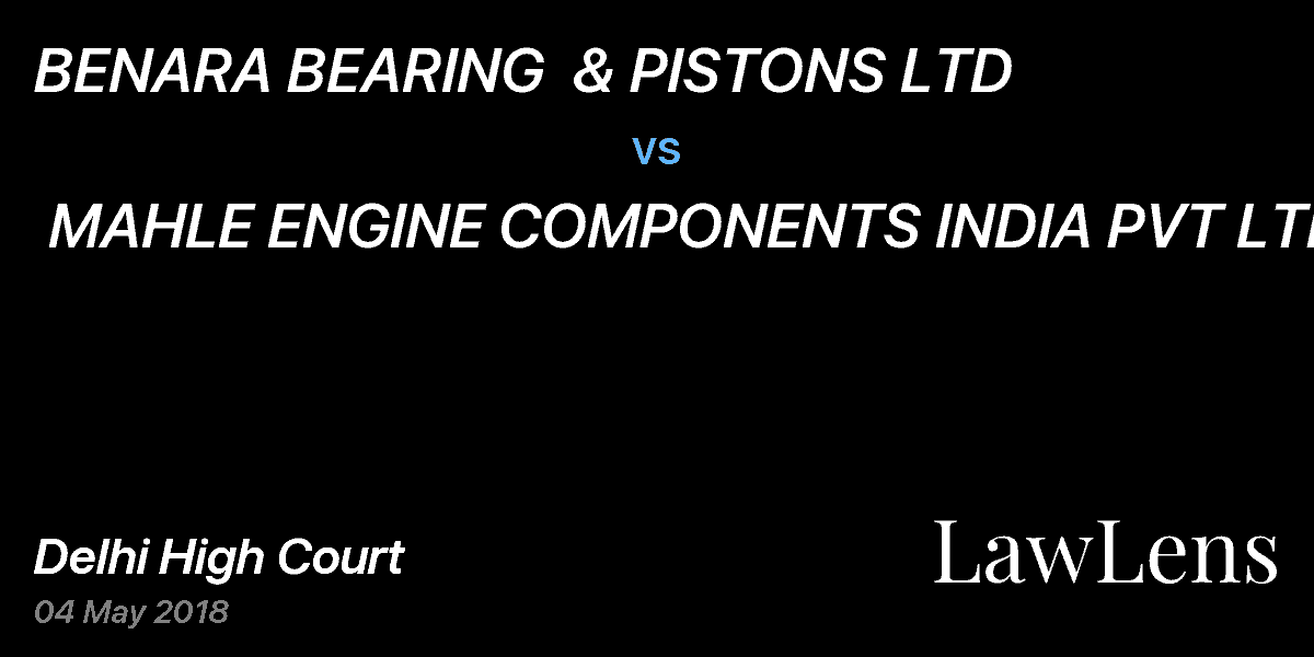 Preview image for BENARA BEARING  & PISTONS LTD vs. MAHLE ENGINE COMPONENTS INDIA PVT LTD