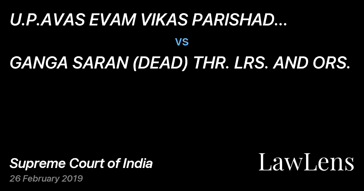 Preview image for U.P.AVAS EVAM VIKAS PARISHAD THROUGH HOUSING COMMISSIONER vs. GANGA SARAN (DEAD) THR. LRS. AND ORS.