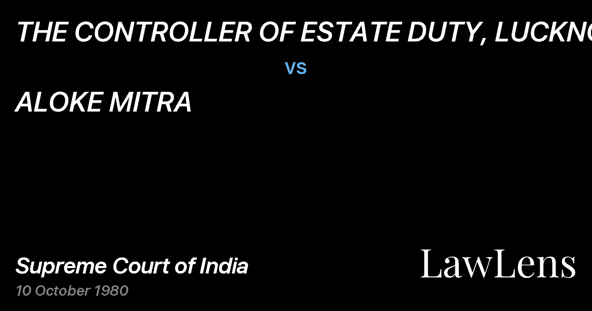 Preview image for THE CONTROLLER OF ESTATE DUTY, LUCKNOW vs. ALOKE MITRA